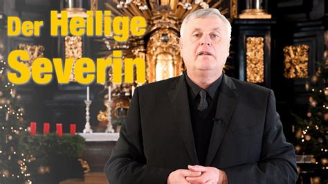 Der Heilige Severin Impuls Zum 8 Januar 2023 YouTube