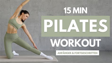 Pilates Ganzkörper Workout Anfänger Fortgeschrittene 15 Minuten