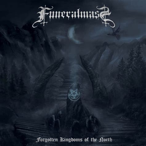 Funeral Mass Forgotten Kingdoms Of The North Metal Kingdom