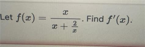 Solved F X X X2x