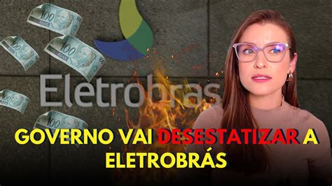 PRIVATIZAÇÃO ELETROBRÁS EM RISCO ELET6 QUEDA HOJE YouTube