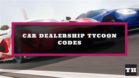 Car Dealership Tycoon Codes Sale January 2025 Try Hard Guides