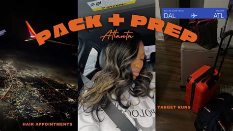 Pack Prep With Me For Atlanta Hair Appointment Pack With Me