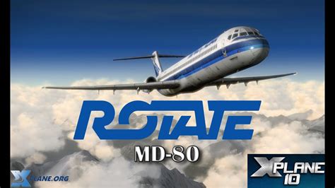 Rotate Mcdonnell Douglas Md 80 For X Plane 10 Youtube