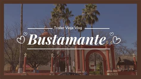 TRAILER De nuestro viaje vlog al Pueblo Mágico de Bustamente Nuevo