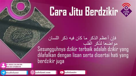 Cara Jitu Berdzikir Syaikh Dr Abdus Salam Bin Muhammad Asysyuwaiir