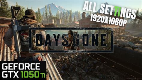 Days Gone Gtx Ti Ryzen X All Settings P Youtube