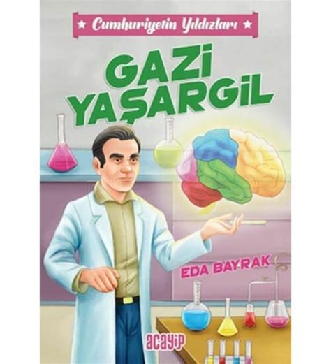 Cumhuriyetin Yıldızları 4 Gazi Yaşargil Eda Bayrak