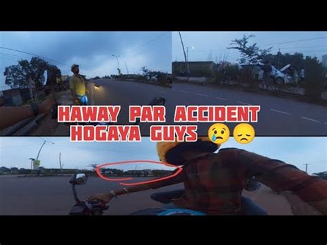 Haway Par Accident Hogaya Guys Ye Kya Hogaya Youtube