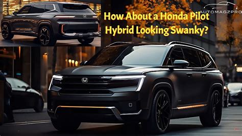 2025 Honda Pilot Hybrid Gets A Hypothetical Unveiling To Scare The Grand Highlander Hev