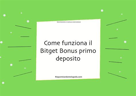 Bitget Bonus Primo Deposito Guida Alla Promozione Per Nuovi Utenti E