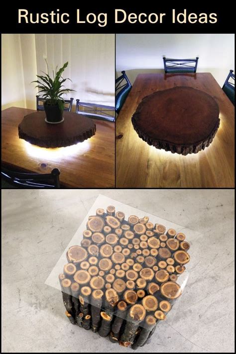 10 Innovative Rustic Log Decor Ideas