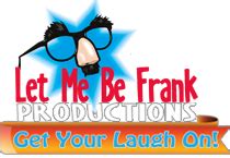 Let Me Be Frank Productions