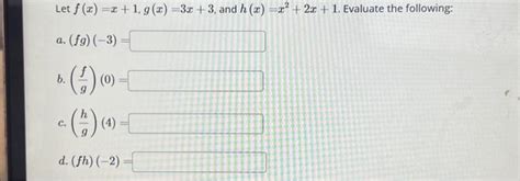 Solved Let F X X2−1 And G X 4x−2 Evaluate The Following