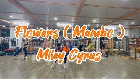 Flowers Mambo Miley Cyrus Zumba Fitness Choreo Tunnie X Marce