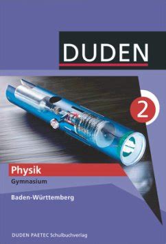 Duden Physik Gymnasium Baden Württemberg Band 2 9 10 Schuljahr