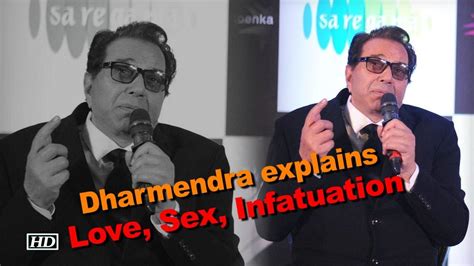 Dharmendra Explains Love Sex Infatuation With Shayari Youtube