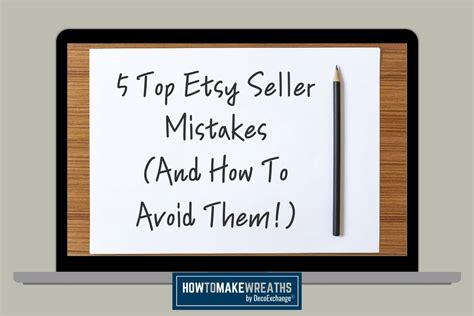 Top Etsy Seller Mistakes And How To Avoid Them