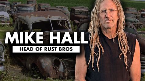 Mike Hall From Rust Valley Restorers” Is The Head Of The Rust Bros