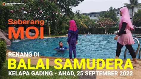 Renang Di Balai Samudera Kelapa Gading Youtube