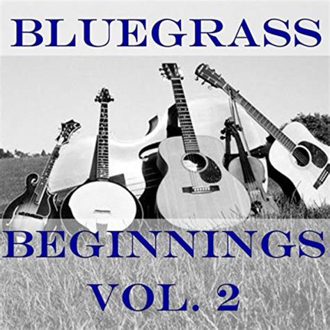 Bluegrass Beginnings Vol 2 De Various Artists En Amazon Music Unlimited