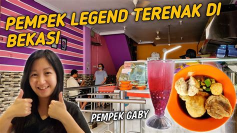 Pempek Gaby Legend Harapan Indah Bekasi Kuliner Hits Bekasi Wisata