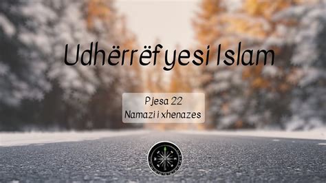 Udh Rr Fyesi Islam Namazi I Xhenazes Youtube