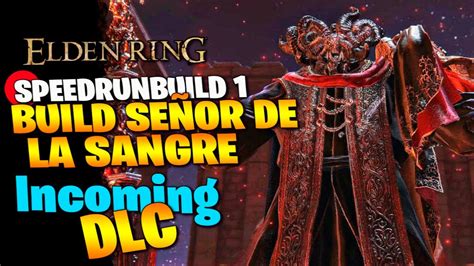 Speedrunbuild Ng Lanza De Mohg Con Sangrado Mas Poderosa Elden Ring