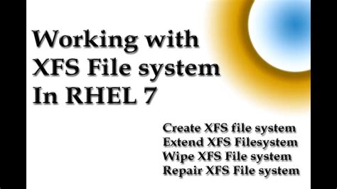 How To Extend Xfs File System In Rhel Create Extend Wipe And