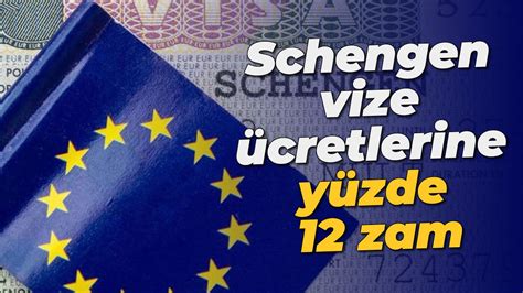 Schengen Vize Cretlerine Y Zde Zam Ayd N Ses Gazetesi En G Ncel