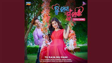 Tu Raja Mu Rani Title Song YouTube