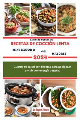 Libro De Cocina De Recetas De Cocci N Lenta Mini Motor Para Mayores