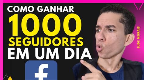 3 DICAS RÁPIDAS PARA GANHAR 1000 SEGUIDORES NO FACEBOOK EM UM DIA YouTube