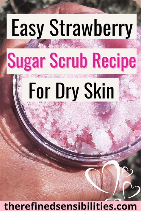 Easy Strawberry Diy Exfoliating Body Scrub For Healthy Glowing Skin