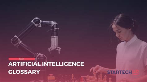 A Glossary Of Artificial Intelligence Terminologies Startechup