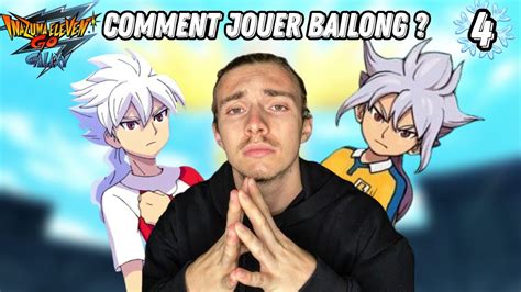 COMMENT JOUER BAILONG DANS INAZUMA ELEVEN GO GALAXY YouTube