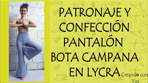 DIY patronaje y confección pantalón bota campana en lycra YouTube