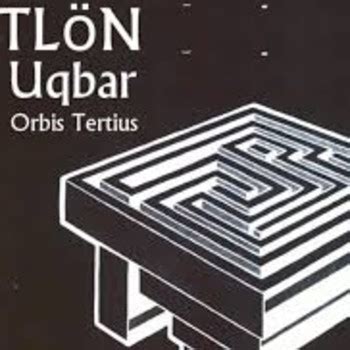 Tl N Uqbar Orbis Tertius De Jorge Luis Borges El S Tano De Radio