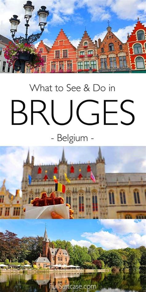 Best Things To Do In Bruges Belgium Map Insider Tips Belgium