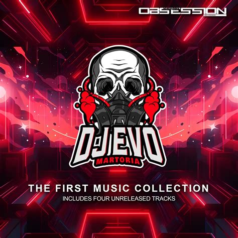 DJ Evo, DJ Chewy - The First Music Collection [The World Of Obsession ...