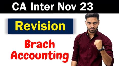 Branch Accounts Revision In 1 Hour CA Inter Nov 23 Accounts Revision