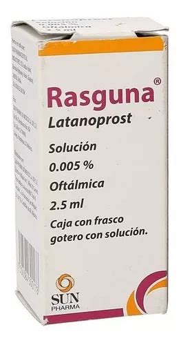 Rasguna Solucion 0 05 Fcono Gts 2 5ml Latanoprost Envío Gratis