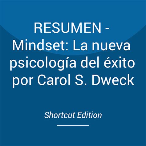 Resumen Mindset La Nueva Psicología Del éxito Por Carol S Dweck By