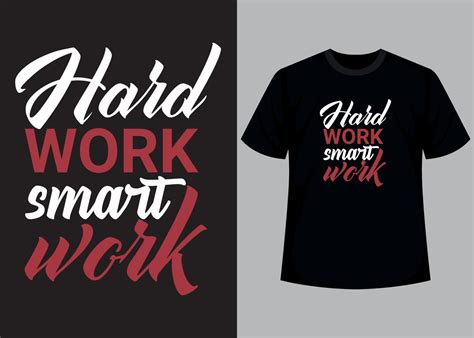 Work hard smart work typography t shirt design 21471174 Vector Art at ...