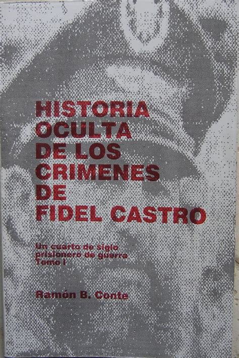 Amazon Historia Oculta De Los Crimenes De Fidel Castro Un Cuarto