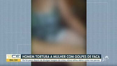 Bom Dia Cear Homem Tortura A Mulher Golpes De Faca E Filma O