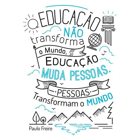 Camiseta Paulo Freire Cita Es Educacionais Frases Dias Hand