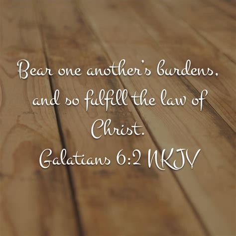 Galatians Bear One Anothers Burdens And So Fulfill The Law Of