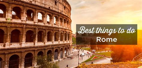 25 Best Things To Do In Rome Places To Visit And Must See Italy Travel