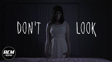 Don T Look Short Horror Film Youtube